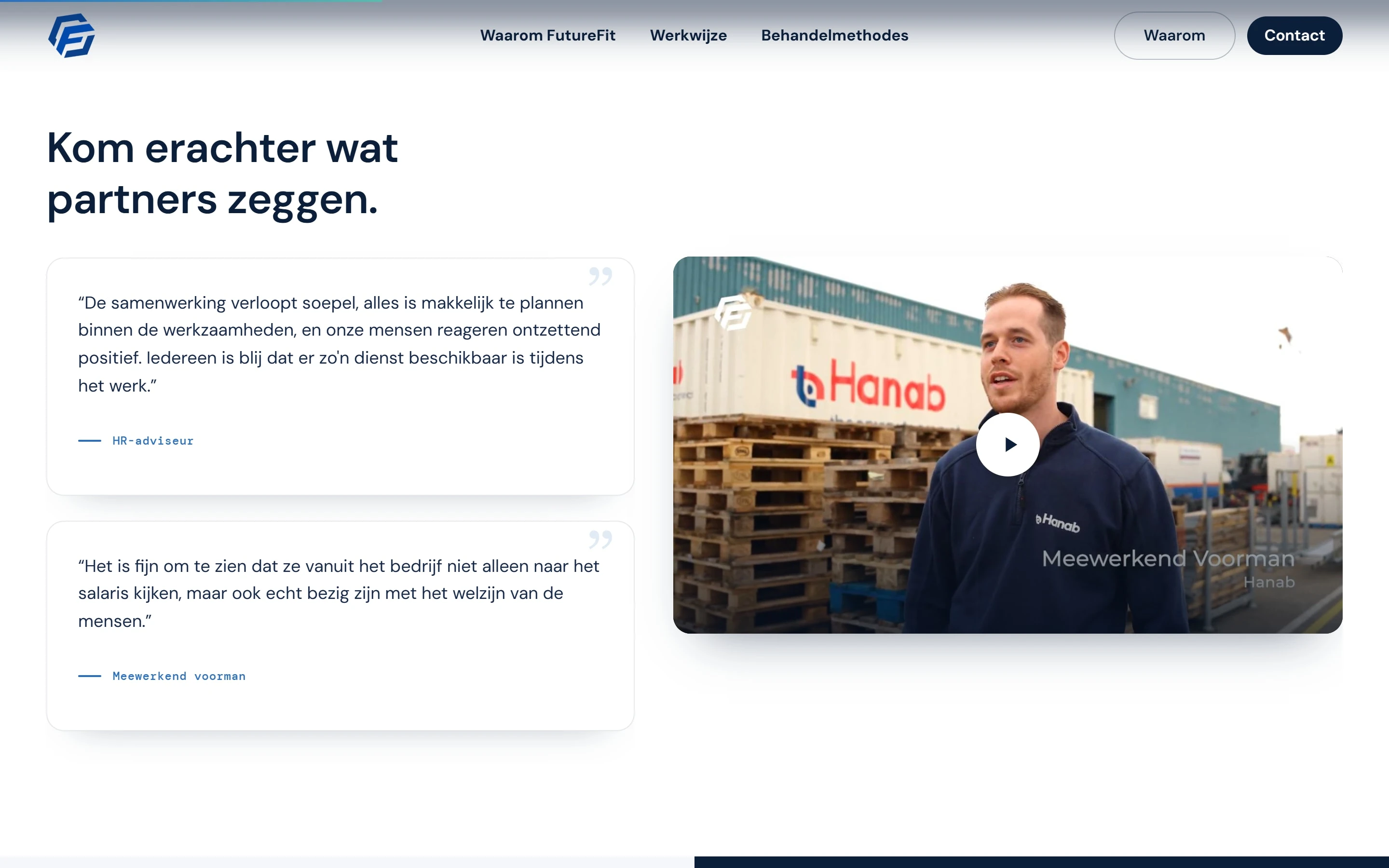 Sectie Kom erachter wat partners zeggen, met quotes van een HR-adviseur en een meewerkend voorman en een video van de voorman op het terrein van zijn bedrijf.